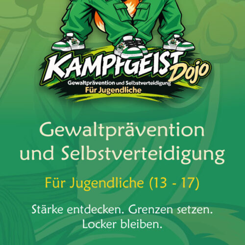 Teens Flyer des Kampfgeist Dojo Scheyern zur Selbstverteidigung für Jugendliche von 13 bis 17 Jahren Teens Flyer des Kampfgeist Dojo Scheyern zur Selbstverteidigung für Jugendliche von 13 bis 17 Jahren