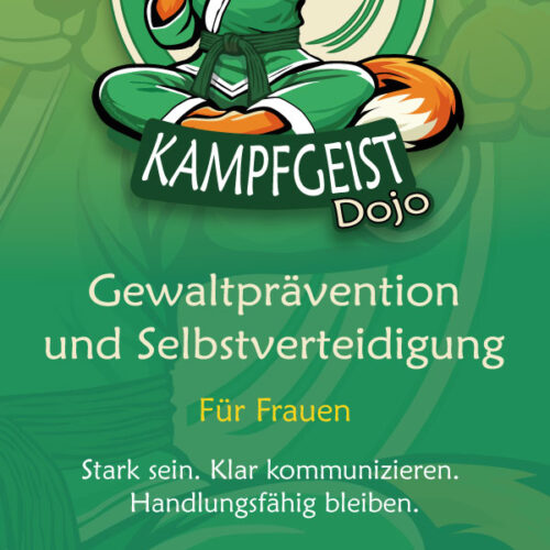 Flyer des Kampfgeist Dojo Scheyern zur Selbstverteidigung für Frauen ab 18 Jahren Flyer des Kampfgeist Dojo Scheyern zur Selbstverteidigung für Frauen ab 18 Jahren